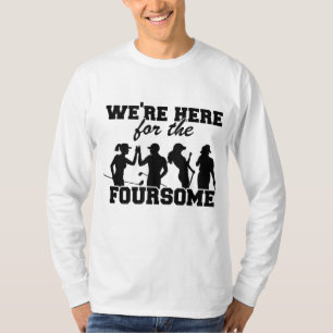 T-shirt Nous sommes ici pour le 4 Funny Golf