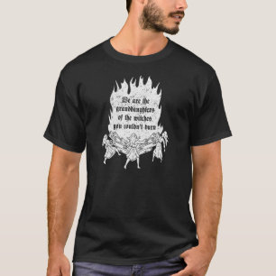 T-shirt Nous Sommes Les Petites-Filles Des Sorcières Que V