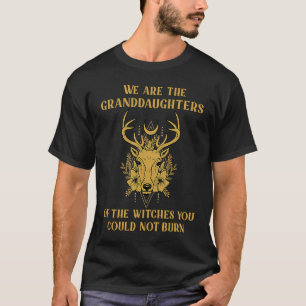 T-shirt Nous Sommes Les Petites-Filles Des Sorcières Que V