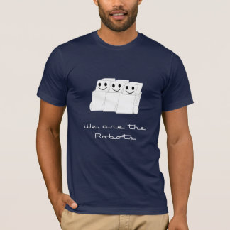 T-shirt Nous sommes les robots…