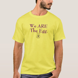T-shirt Nous sommes l'oeuf