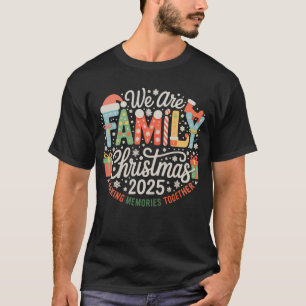 T-shirt Nous sommes Noël en famille 2025 Vacances de Noël