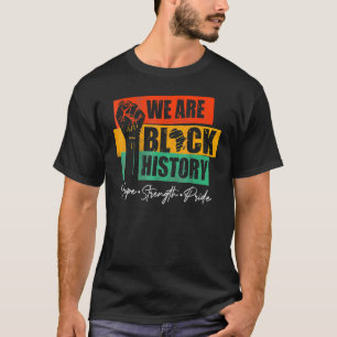 T-shirt Nous Sommes Noirs Histoire Hope Force Fierté Melan