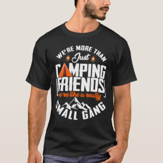 T-shirt Nous sommes plus que simplement camper amis drôle 