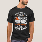 T-shirt Nous sommes plus que simplement camper amis drôle  (Devant)