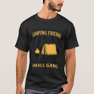 T-shirt Nous sommes plus qu'un simple ami de camping nous
