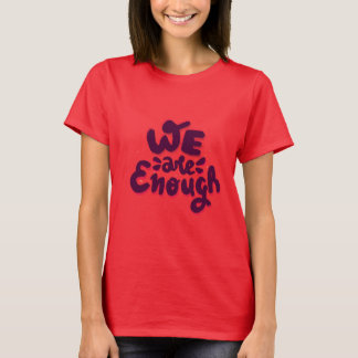 T-shirt Nous sommes suffisants