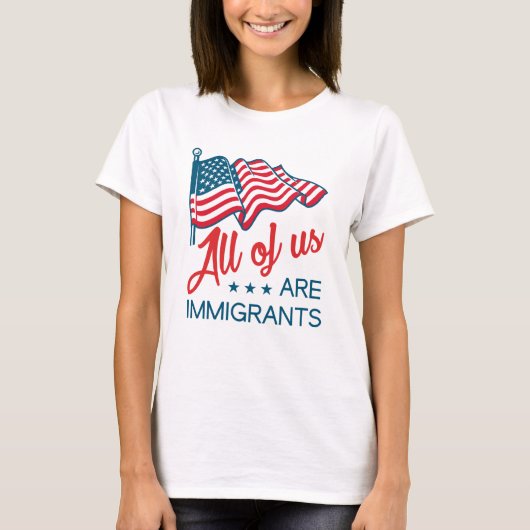 T-shirt Nous Sommes Tous Des Immigrants (Devant)