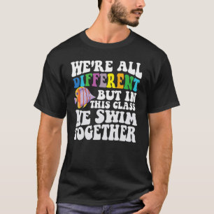 T-shirt Nous sommes tous différents mais dans cette classe