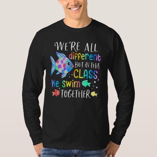 T-shirt Nous sommes tous différents mais dans cette classe (Devant)