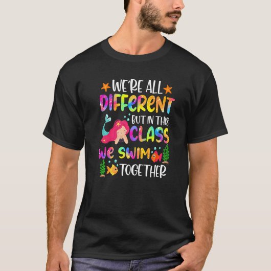 T-shirt Nous sommes tous différents mais dans cette classe (Devant)