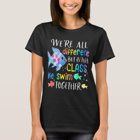 T-shirt Nous sommes tous différents mais dans cette classe (Devant)