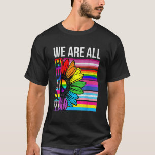 T-shirt Nous Sommes Tous Humains Tournesol Lgbt Gay Rights