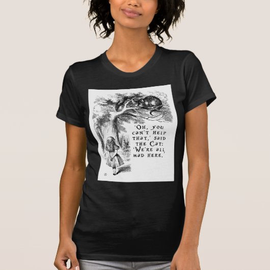 T-shirt Nous sommes tous ici - chat fou de Cheshire (Devant)