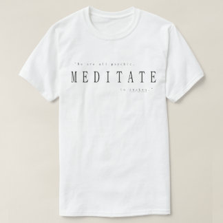 T-shirt Nous Sommes Tous Psychiques, Méditons Pour Réveill