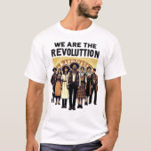 T-shirt nous sommes une révolution (Devant)