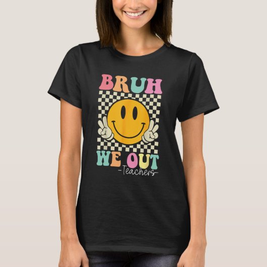 T-shirt Nous Sortons Enseignants Mignonne Fin De L'École S (Devant)