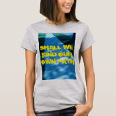 T-SHIRT NOUS TROUVERONS NOTRE PROPRE CHEMIN (Devant)