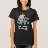 T-shirt Nous Venons En Pièces Drôle Jigsaw Pun Dark BG (Devant)