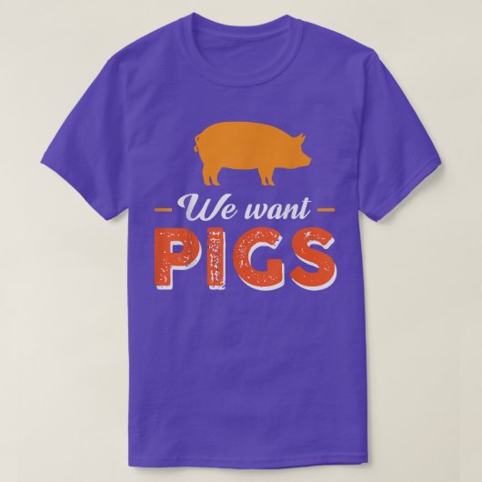 T-shirt Nous voulons des cochons (Design devant)