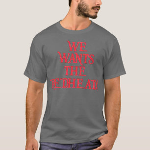 T-shirt Nous voulons la Chemise à tête rouge 2