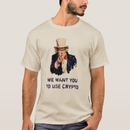 T-shirt Nous voulons que vous employiez crypto - Oncle Sam