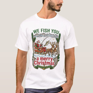 T-shirt Nous vous pêchons un joyeux Noël Santa pêche Renne