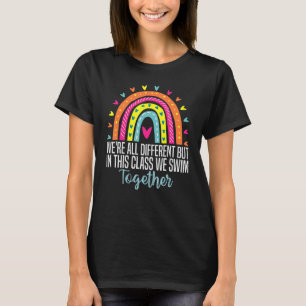 T-shirt Nous're tout different but in this class we swim t