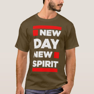 T-shirt Nouveau jour Nouveau Spirit Inspiration Citation M