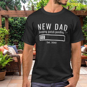 T-shirt Nouveau Papa Patch Dormant Typographie Gras