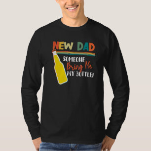T-shirt Nouveau papa Quelqu'un m'apporte ma bouteille Cit