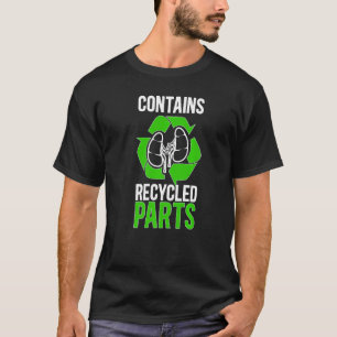 T-shirt Nouveau survivant d'une greffe de rein Drôle de re