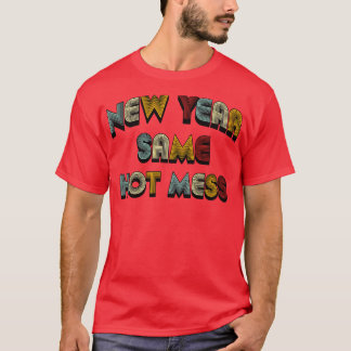 T-shirt Nouvel An Même Chaud Mess Texte Rétro