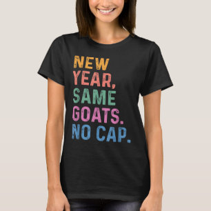 T-shirt Nouvelle Année Mêmes Chèvres Sans Blague Drôle Ret