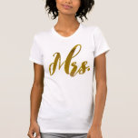 T-shirt Nouvelle Femme Nouvelle Mariée Mme Metallic Gold F<br><div class="desc">Super doux et léger cadeau de vêtements de créateurs de haute qualité pour nouvelle épouse nouvelle mariée,  design de texte de Mme en métal feuille d'or texture. Choisissez parmi différents styles et couleurs !</div>