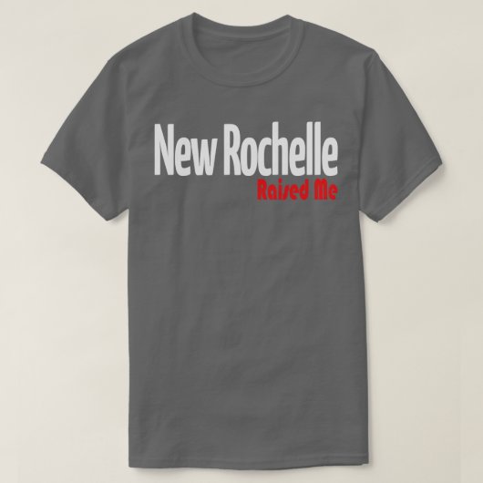 T-shirt Nouvelle Rochelle m'a élevée 1 (Design devant)