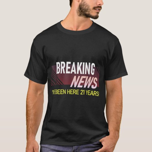 T-shirt Nouvelles de rupture 21 Anniversaire de travail Em (Devant)
