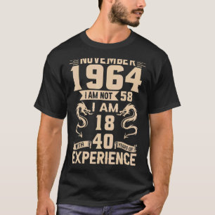 T-shirt Novembre 1964 Je Ne Suis Pas 58 J'Ai 18 Ans Avec 4