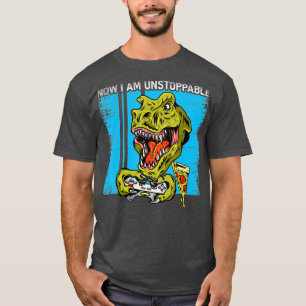 T-shirt Now I Am Unstoppable Vintage Funny Stylish  TRex 