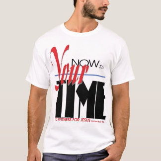 T-shirt nowisyourtimelarge
