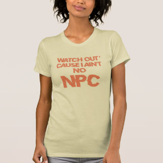 T-shirt NPC - avertissement - personnage non joueur femmes