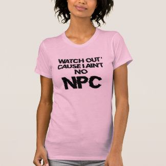 T-shirt NPC - avertissement - personnage non joueur femmes