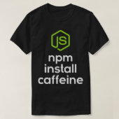 T-shirt npm installer caffeine Javascript Coding Programme (Design devant)