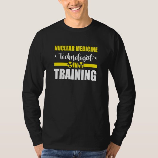 T-shirt Nuc Med Tech Nuclear Medicine Technologist (Devant)