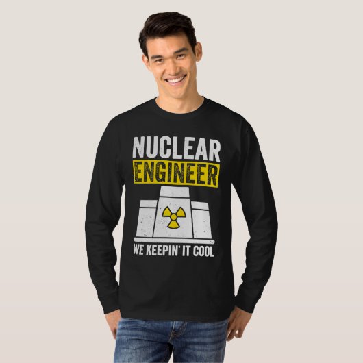 T-shirt Nuclear Engineer Keepin It Cool (Devant entier)