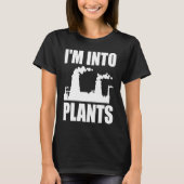 T-shirt Nuclear Engineering I'm Into Plants (Devant)