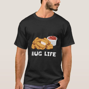 T-shirt Nug Life Poulet Nuggets Aliments Alimentation Alim