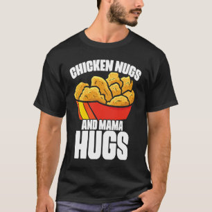 T-shirt Nuggets de poulet et câlins de maman Nougat de pou