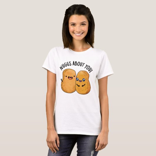 T-shirt Nuggs À Propos De Vous Drôle Nourriture Nugget Pun (Devant entier)
