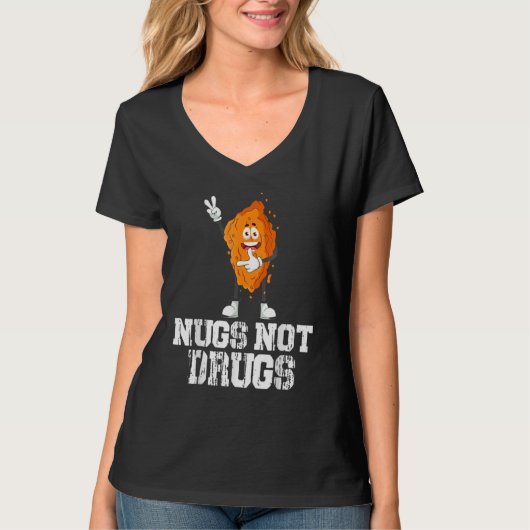 T-shirt Nugs Not Drugs Funny Chicken Nugget Lover (Devant)